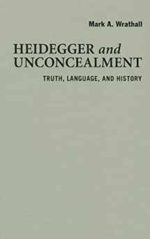 9780521518161-0521518164-Heidegger and Unconcealment: Truth, Language, and History
