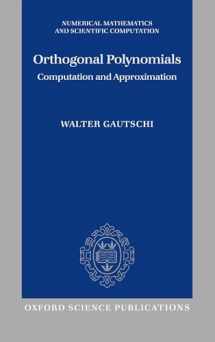 9780198506720-0198506724-Orthogonal Polynomials: Computation and Approximation (Numerical Mathematics and Scientific Computation)