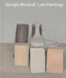 9781941701560-1941701566-Giorgio Morandi: Late Paintings