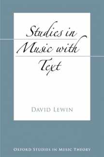 9780195397031-0195397037-Studies in Music with Text (Oxford Studies in Music Theory)