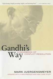 9780520244979-0520244974-Gandhi's Way: A Handbook of Conflict Resolution