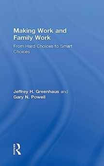 9781138017405-113801740X-Making Work and Family Work: From hard choices to smart choices