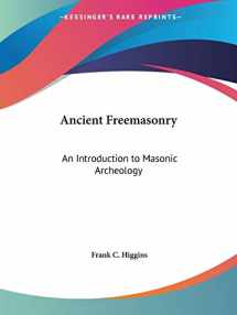 9781564593399-1564593398-Ancient Freemasonry: An Introduction to Masonic Archeology