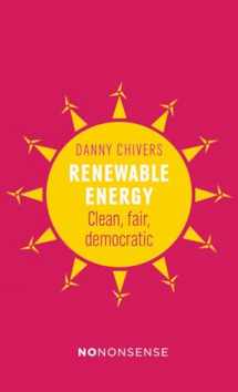 9781780262437-1780262434-NoNonsense Renewable Energy: Cleaner, fairer ways to power the planet