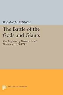 9780691074009-0691074003-The Battle of the Gods and Giants: The Legacies of Descartes and Gassendi, 1655-1715 (Studies in Intellectual History and the History of Philosophy)