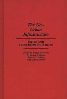 9780275935917-0275935914-The New Urban Infrastructure: Cities and Telecommunications