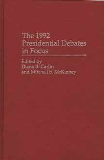 9780275948467-0275948463-The 1992 Presidential Debates in Focus: (Praeger Series in Political Communication)