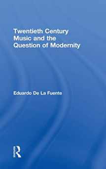 9780415962087-0415962080-Twentieth Century Music and the Question of Modernity (Routledge Advances in Sociology)