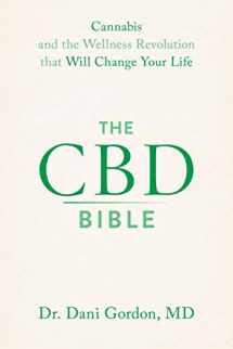 9781538736067-1538736063-The CBD Bible: Cannabis and the Wellness Revolution that Will Change Your Life