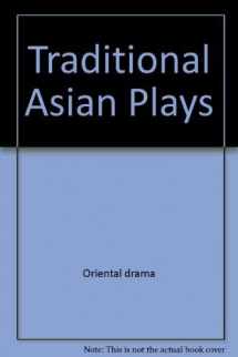 9780809007493-0809007495-Traditional Asian Plays