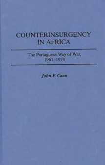 9780313301896-0313301891-Counterinsurgency in Africa: The Portuguese Way of War, 1961-1974 (Contributions in Military Studies)