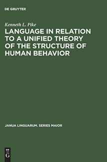 9783111272924-3111272923-Language in Relation to a Unified Theory of the Structure of Human Behavior (Janua Linguarum. Series Maior, 24)