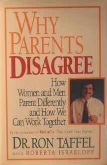 9780688122928-0688122922-Why Parents Disagree: How Women and Men Parent Differently and How We Can Work Together