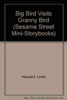 9780679810506-0679810501-BIG BIRD VISITS GRANNY BIRD (Sesame Street Mini-Storybooks)
