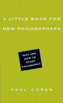 9780830851478-083085147X-A Little Book for New Philosophers: Why and How to Study Philosophy (Little Books)