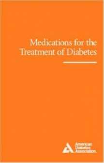 9781580400367-1580400361-Medications for the Treatment of Diabetes