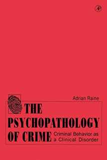 9780125761550-0125761554-The Psychopathology of Crime: Criminal Behavior as a Clinical Disorder
