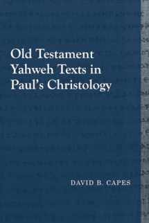 9781481307918-1481307916-Old Testament Yahweh Texts in Paul’s Christology (Library of Early Christology)