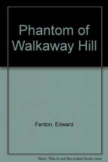 9780440404767-0440404762-Phantom of Walkaway Hill