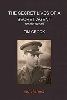 9781908842077-1908842075-The Secret Lives of a Secret Agent - Second Edition: The Mysterious Life and Times of Alexander Wilson