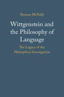 9781107197947-1107197945-Wittgenstein and the Philosophy of Language: The Legacy of the Philosophical Investigations