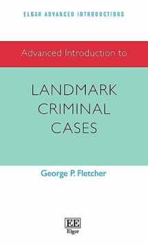 9781800886759-1800886756-Advanced Introduction to Landmark Criminal Cases (Elgar Advanced Introductions series)