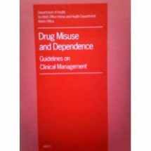 9780113213764-011321376X-Drug Misuse and Dependence: Guidelines on Clinical Management: Guidelines on Clinical Management (Conference Series)