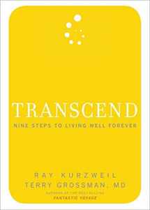 9781605299563-1605299561-Transcend: Nine Steps to Living Well Forever
