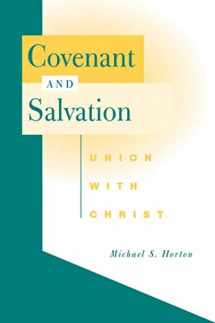 9780664231637-0664231632-Covenant and Salvation: Union with Christ