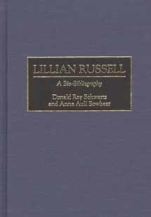 9780313277641-0313277648-Lillian Russell: A Bio-Bibliography (Bio-Bibliographies in the Performing Arts)