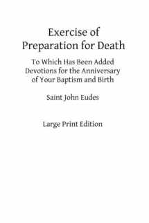 9781492932185-1492932183-Exercise of Preparation for Death: To Which Has Been Added Devotions for the Anniversary of Your Baptism and Birth