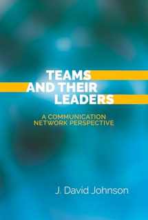9781433147890-1433147890-Teams and Their Leaders: A Communication Network Perspective