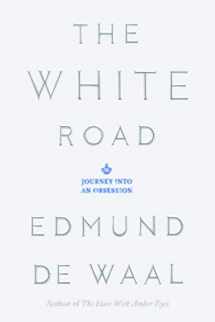 9780374289263-0374289263-The White Road: Journey into an Obsession