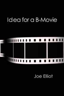 9780692536261-0692536264-Idea for a B-Movie