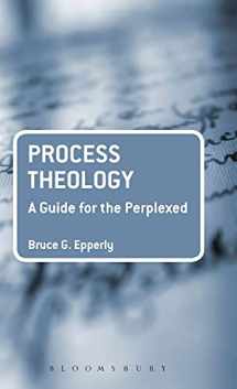 9780567632555-0567632555-Process Theology: A Guide for the Perplexed (Guides for the Perplexed)
