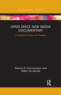 9780367887667-0367887665-Open Space New Media Documentary: A Toolkit for Theory and Practice (Routledge Studies in Media Theory and Practice)