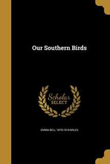 9781374240216-1374240214-Our Southern Birds