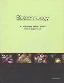 9780983239611-0983239614-Biotechnology: A Laboratory Skills Course Teacher Supplement