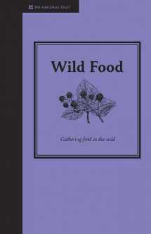 9781905400591-1905400594-Wild Food: Foraging for Food in the Wild