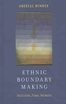 9780199927371-0199927375-Ethnic Boundary Making: Institutions, Power, Networks (Oxford Studies in Culture and Politics)