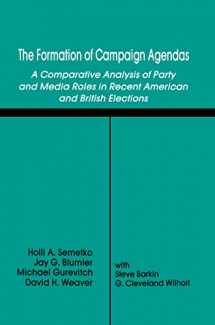 9780805806564-0805806563-The Formation of Campaign Agendas: A Comparative Analysis of Party and Media Roles in Recent American and British Elections (Routledge Communication Series)