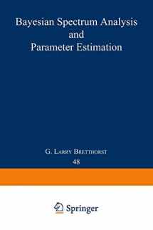 9780387968711-0387968717-Bayesian Spectrum Analysis and Parameter Estimation (Lecture Notes in Statistics, 48)