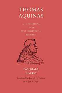 9780813230108-0813230101-Thomas Aquinas: A Historical and Philosophical Profile