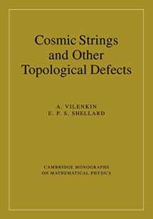 9780521654760-0521654769-Cosmic Strings and Other Topological Defects (Cambridge Monographs on Mathematical Physics)