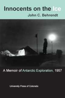 9780870815515-0870815512-Innocents on the Ice: A Memoir of Antarctic Exploration, 1957