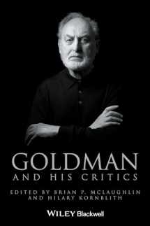 9780470673676-0470673672-Goldman and His Critics (Philosophers and their Critics)