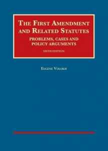 9781634605106-1634605101-The First Amendment and Related Statutes: Problems, Cases and Policy Arguments (University Casebook Series)