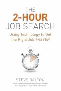 9781607741701-1607741709-The 2-Hour Job Search: Using Technology to Get the Right Job Faster