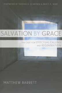 9781596386433-1596386436-Salvation by Grace: The Case for Effectual Calling and Regeneration
