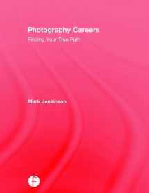 9781138193871-1138193879-Photography Careers: Finding Your True Path